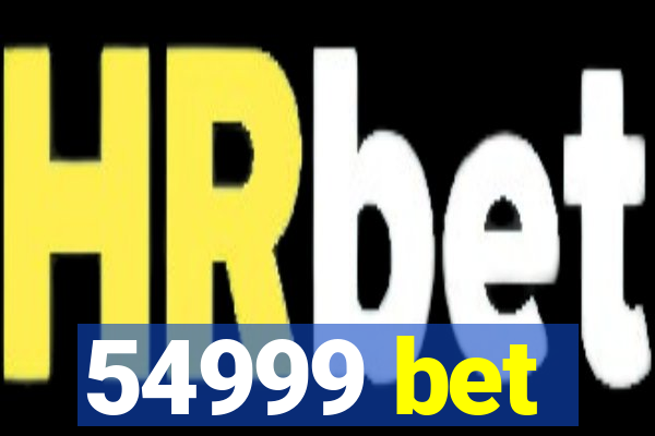 54999 bet